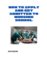 How to Apply and Get Admitted to Nursing School