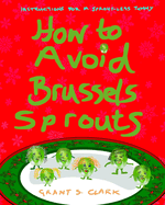 How to Avoid Brussels Sprouts