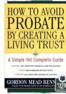 How to Avoid Probate by Creating a Living Trust: A Simple Yet Complete Guide