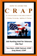 How to Avoid the CRAP in Your Search for Employment: Military Family Version: Job Hunting Intel for Veterans Like You!