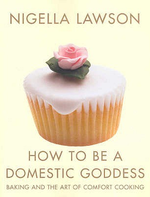 How To Be A Domestic Goddess - Lawson, Nigella