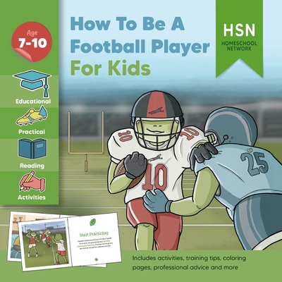 How to be a Football Player for Kids: Activity and Reading NFL Strategy Guide: Encourage new and reluctant readers. Learn how to be a professional football star! - Walker, Matt, and Watts, Amelia (Editor)