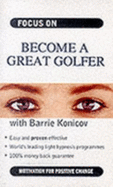 How to Be a Great Golfer