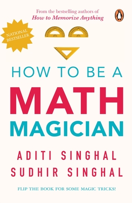 How to Be a Mathemagician - Singhal, Aditi