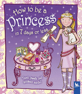 How to be a Princess in 7 Days or Less - 