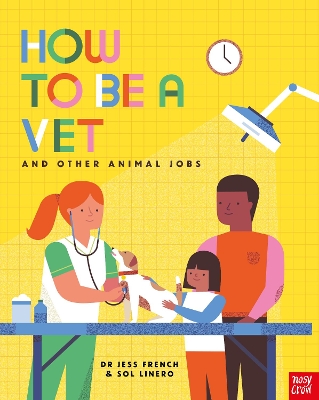 How to Be a Vet and Other Animal Jobs - French, Dr Jess