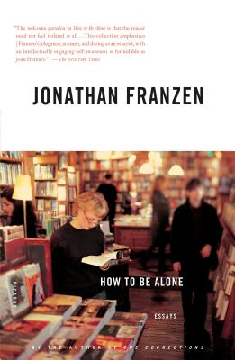 How to Be Alone - Franzen, Jonathan