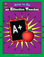 How to Be an Effective Teacher - Reifman, Steve, and Kremer, Kelley D