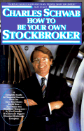 How to Be Your Own Stockbroker - Schwab, Charles