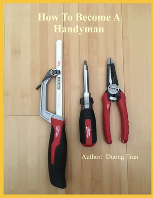 How To Become A Handyman - Tran, Duong