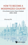 How to Become a Modernized Country: China Modernization Report Outlook (2001-2016)