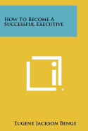 How to Become a Successful Executive