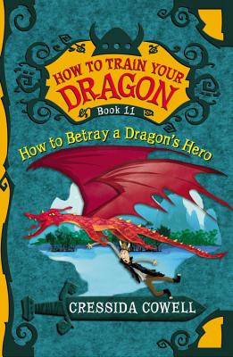 How to Betray a Dragon's Hero - Cowell, Cressida