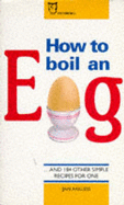 How to Boil an Egg: Simple Cookery for One - Arkless, Jan