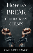 How to Break Generational Curses