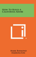 How to Build a California Adobe