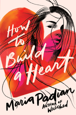 How to Build a Heart - Padian, Maria
