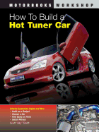 How to Build a Hot Tuner Car