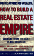 How to Build a Real Estate Empire: Wisdom from the Best in the Business