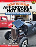How to Build Affordable Hot Rods: Best Options for Your Budget