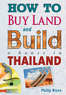 How to Buy Land and Build a House in Thailand