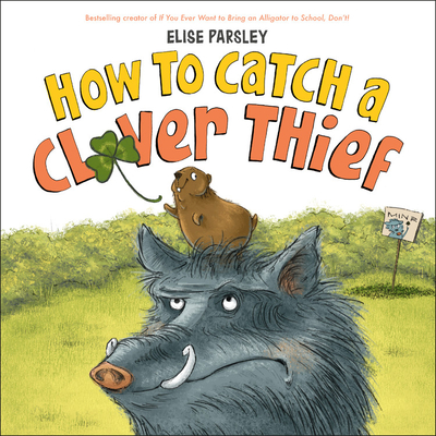 How to Catch a Clover Thief - Parsley, Elise