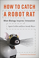 How to Catch a Robot Rat: When Biology Inspires Innovation