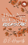 How to Catch a Rockstar: a surprise pregnancy, forced proximity, small town rockstar rom com