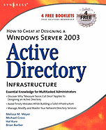 How to Cheat at Designing a Windows Server 2003 Active Directory Infrastructure
