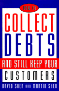 How to Collect Debts and Still Keep Your Customers