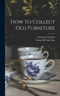 How To Collect Old Furniture