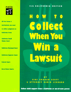 How to Collect When You Win a Lawsuit - Scott, Gini Graham, PH D, and Goldoftas, Lisa, and Elias, Stephen