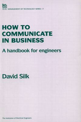 How to Communicate in Business - Silk, David
