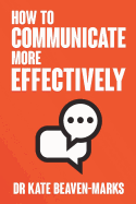 How to Communicate More Effectively