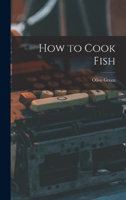 How to Cook Fish - Olive, Green