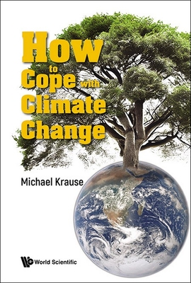 How to Cope with Climate Change - Krause, Michael Richard