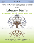 How to Create Language Experts with Literary Terms Grade 5: Constant Thrill from Success