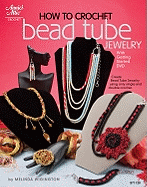 How to Crochet Bead-Tube Jewelry