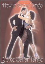 How to Dance Tango: Como Bailar Tango
