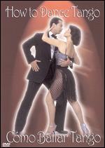 How to Dance Tango: Como Bailar Tango - 