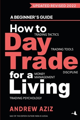 How to day trade for a living - Aziz, Andrew