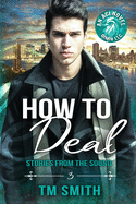 How to Deal: How to Deal an All Cocks Story Book #3