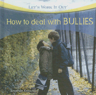 How to Deal with Bullies - Kravetz, Jonathan