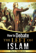 How to Debate the Left on Islam