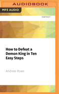 How to Defeat a Demon King in Ten Easy Steps