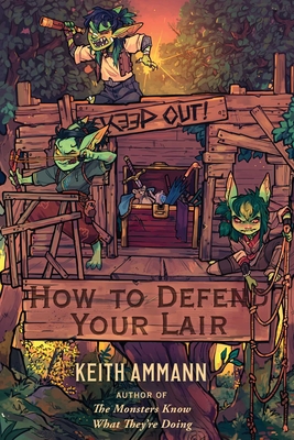 How to Defend Your Lair - Ammann, Keith