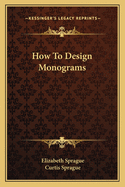 How To Design Monograms