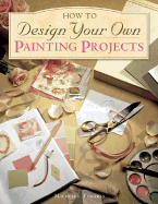 How to Design Your Own Painting Projects