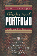 How to Develop a Professional Portfolio: A Manual for Teachers - Campbell, Dorothy M, and Cignetti, Pamela Bondi, and Melenyzer, Beverly J