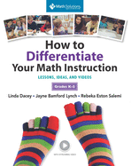 How to Differentiate Your Math Instruction, Grades K-5: Lessons, Ideas, and Videos with Common Core Support